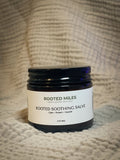 ROOTED SOOTHING SALVE